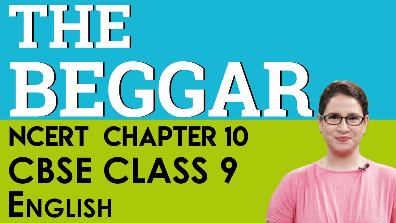 Chapter 10  The Beggar  English  Supplementary Reader  CBSE  NCERT  Class 9