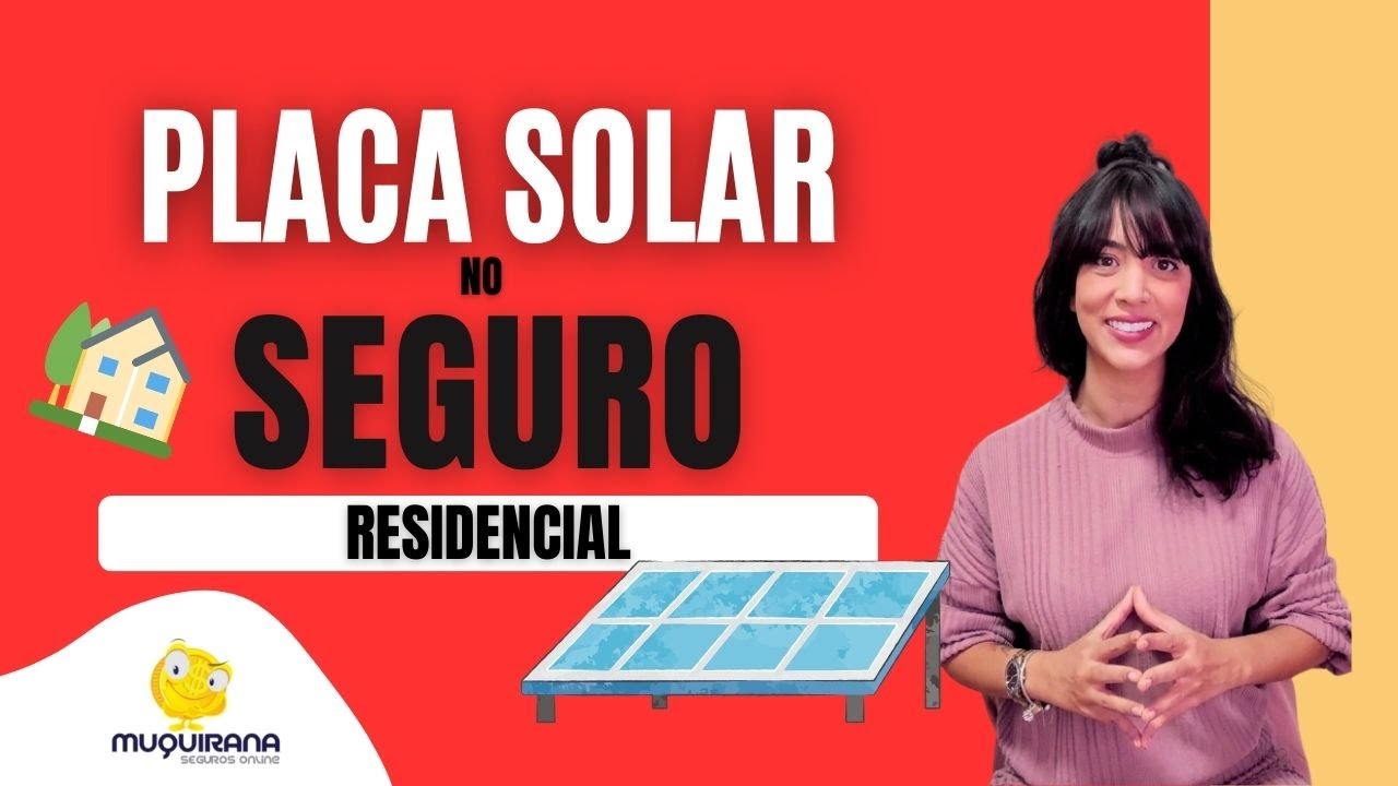 COBERTURA DE PLACA SOLAR NO SEGURO RESIDENCIAL: como funciona?