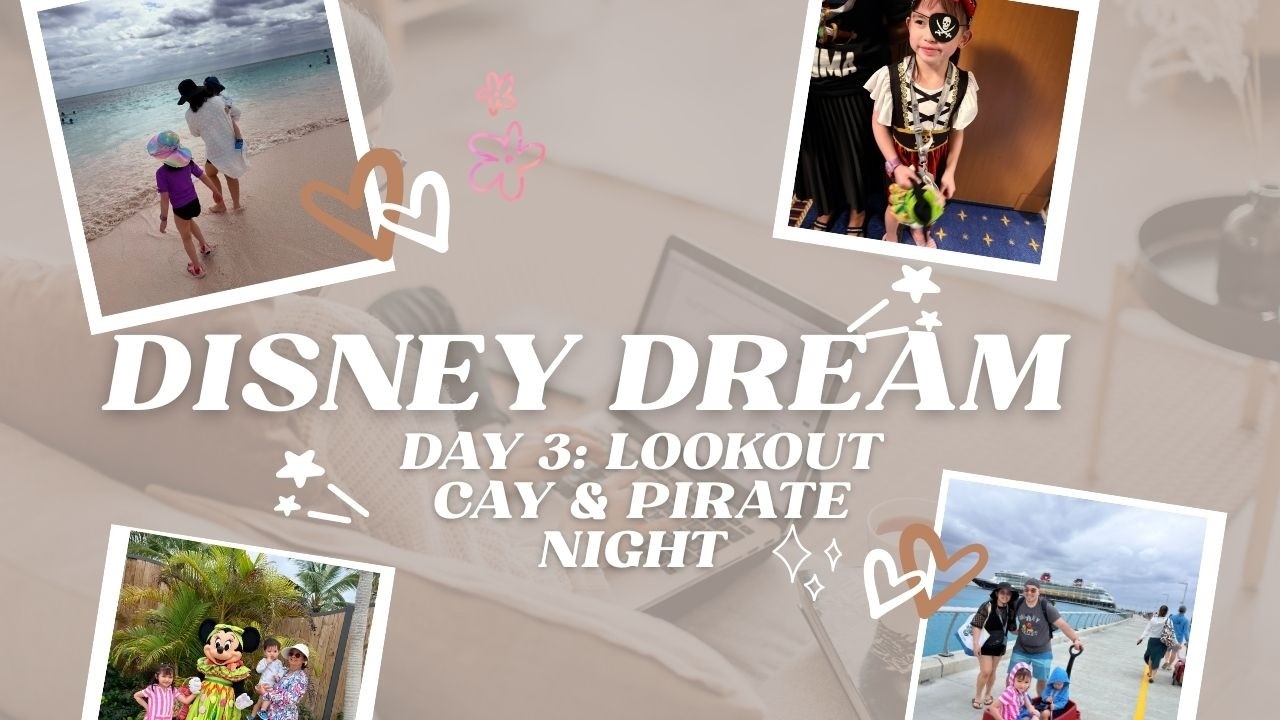 Disney Dream Day 3 | Lookout Cay at Lighthouse Point & Pirate Night