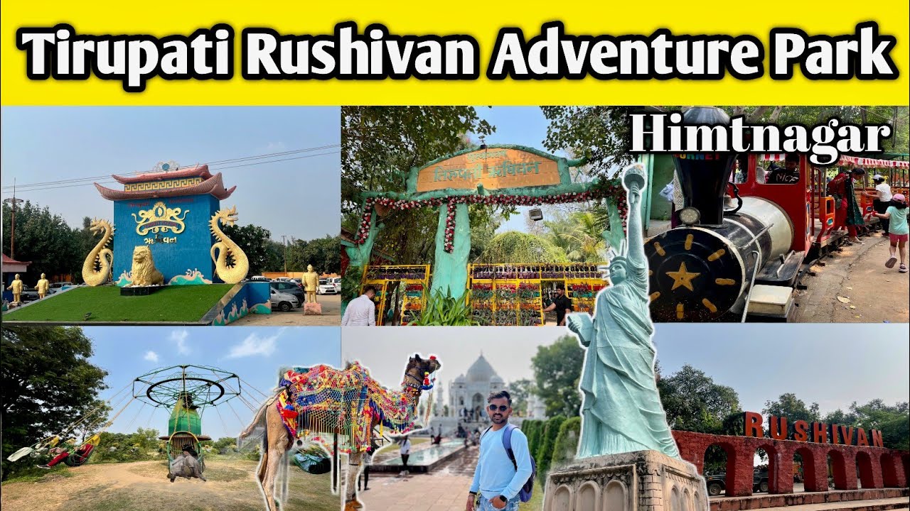 tirupati rushivan adventure park himatnagar | tirupati rushivan adventure park entry fees 