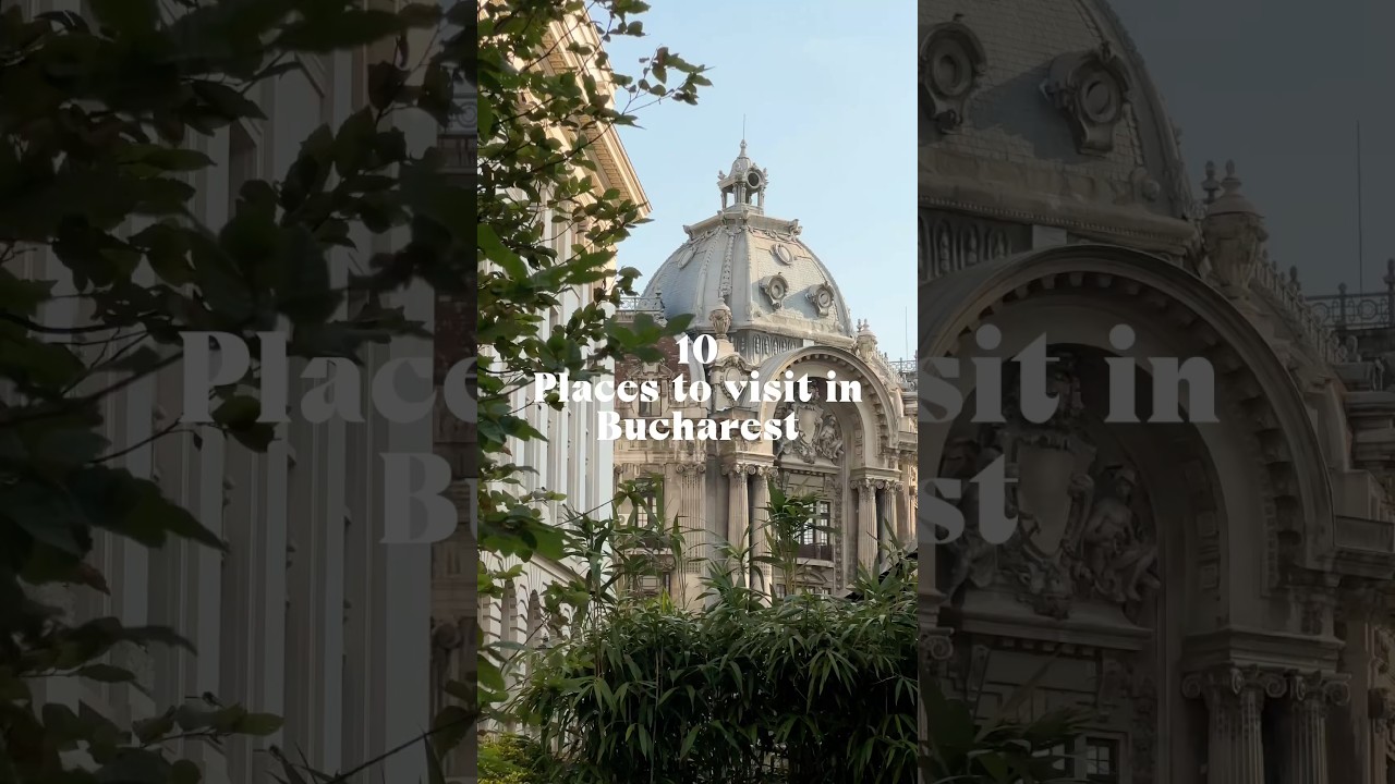 10 Places to visit in Bucharest, Romania ✨ #travel #bucharest #romania