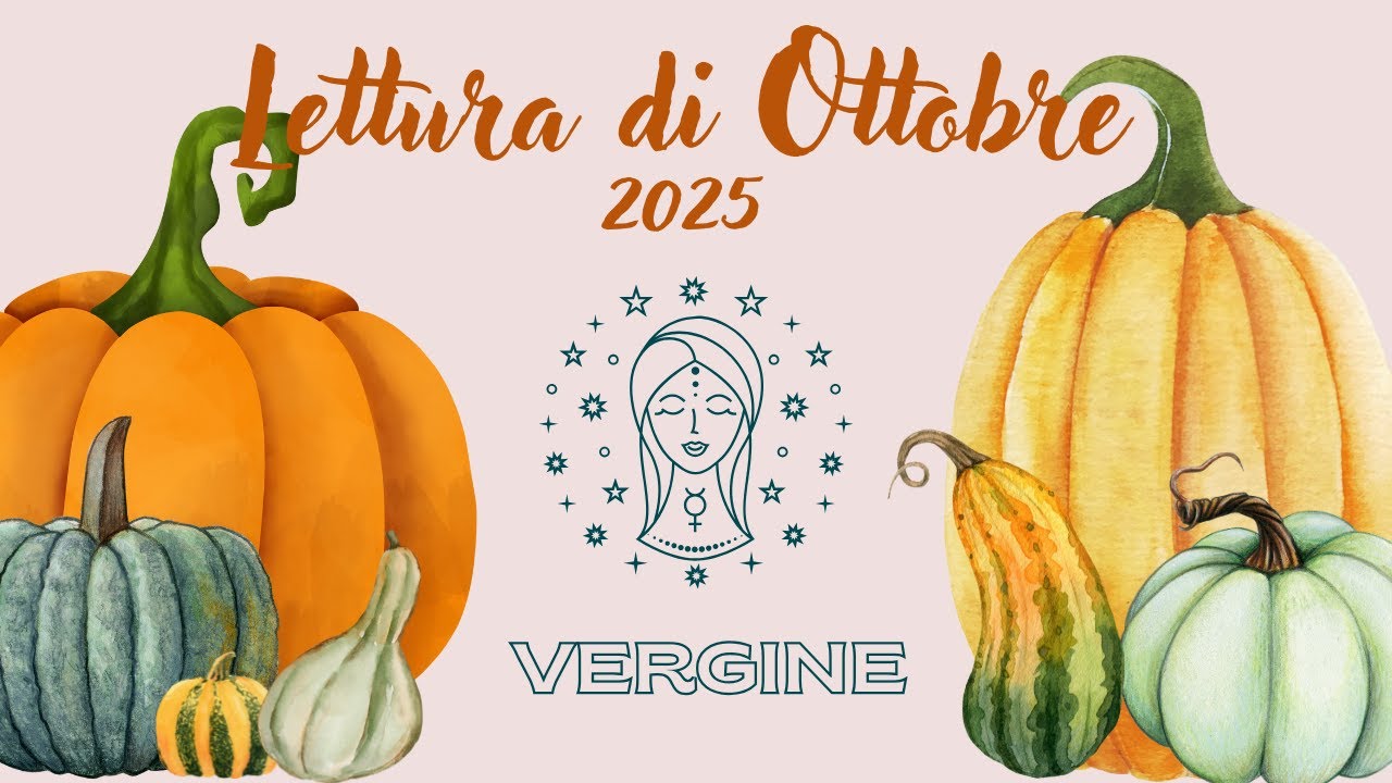 Vergine♍  ✨Lettura di Ottobre 2025✨