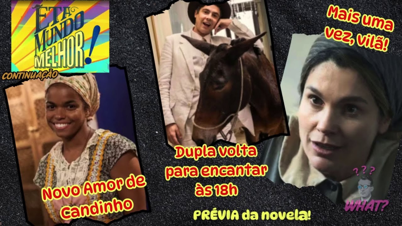 ÊTA MUNDO MELHOR: VEM AÍ A NOVELA DA GLOBO - 18H! 🌽📺 Personagens, Spoilers e Homenagem a Mazzaropi
