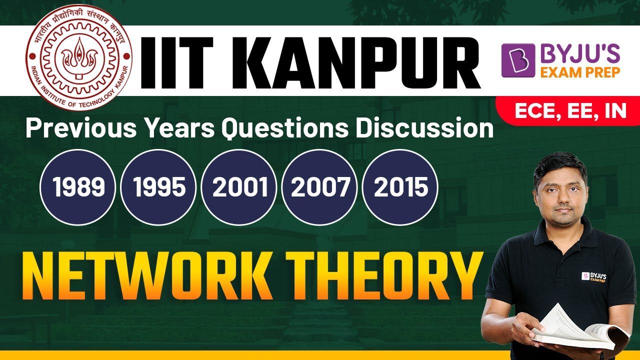 PYQs for Network Theory | IIT Kanpur 1989, 1995, 2001, 2007 & 2015 Questions | GATE 2023 EE, EC & IN