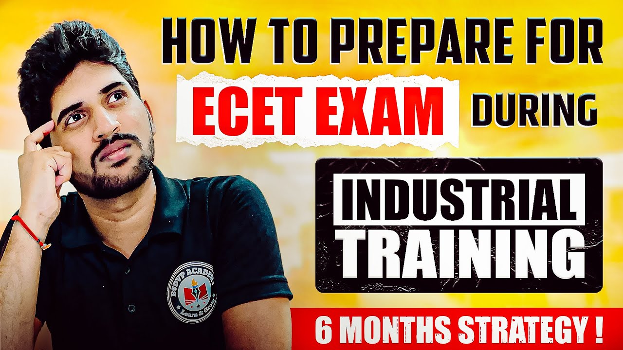How to prepare for Ecet exam during industrial training | 6 months strategy