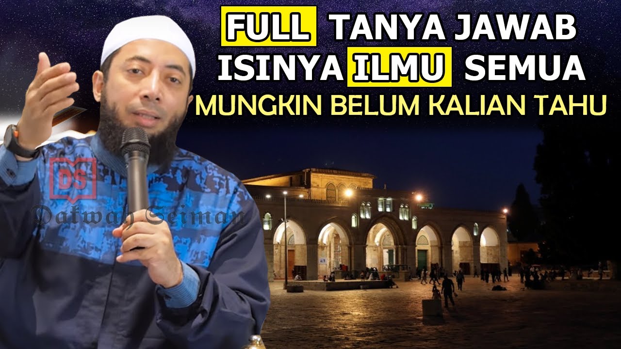 ILMU BARU, FULL TANYA JAWAB BERSAMA | Dr. Ustadz Khalid Basalamah Lc., M.A.