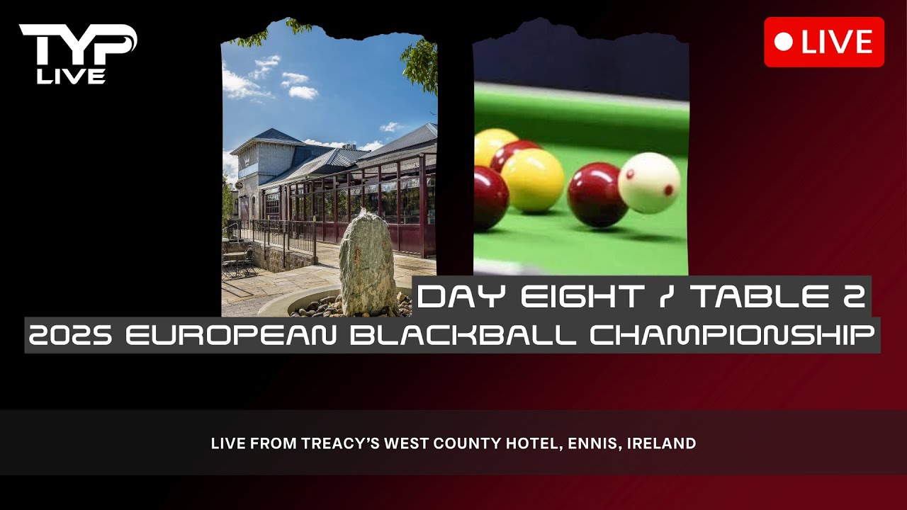 Table  2 | 2025 EBA European Blackball Championships | Day Eight | Ennis, Ireland