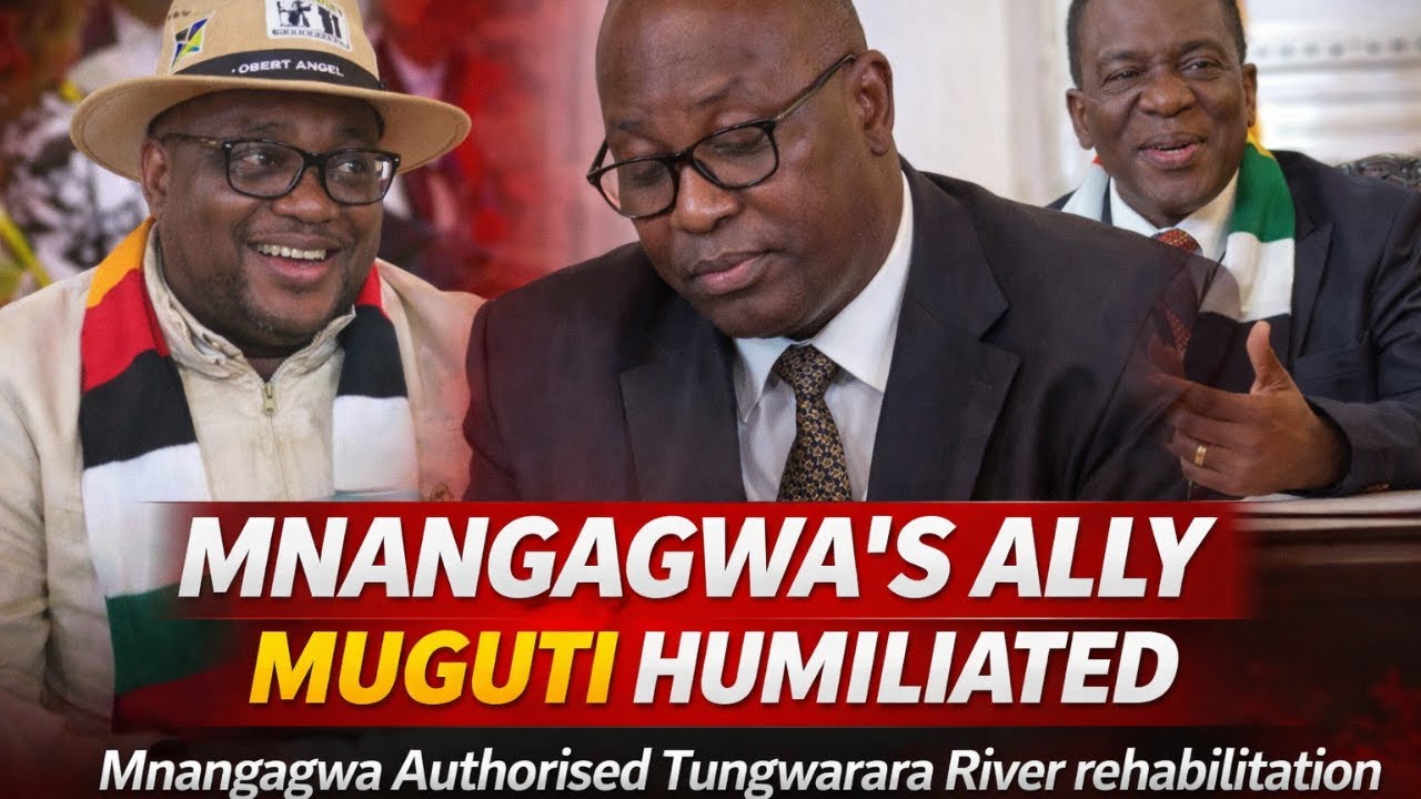 MNANGAGWAS ALLY MUGUTI HUMILIATED, TUNGWARARA WAS ALLOWED TO REHABILITATE RIVERS