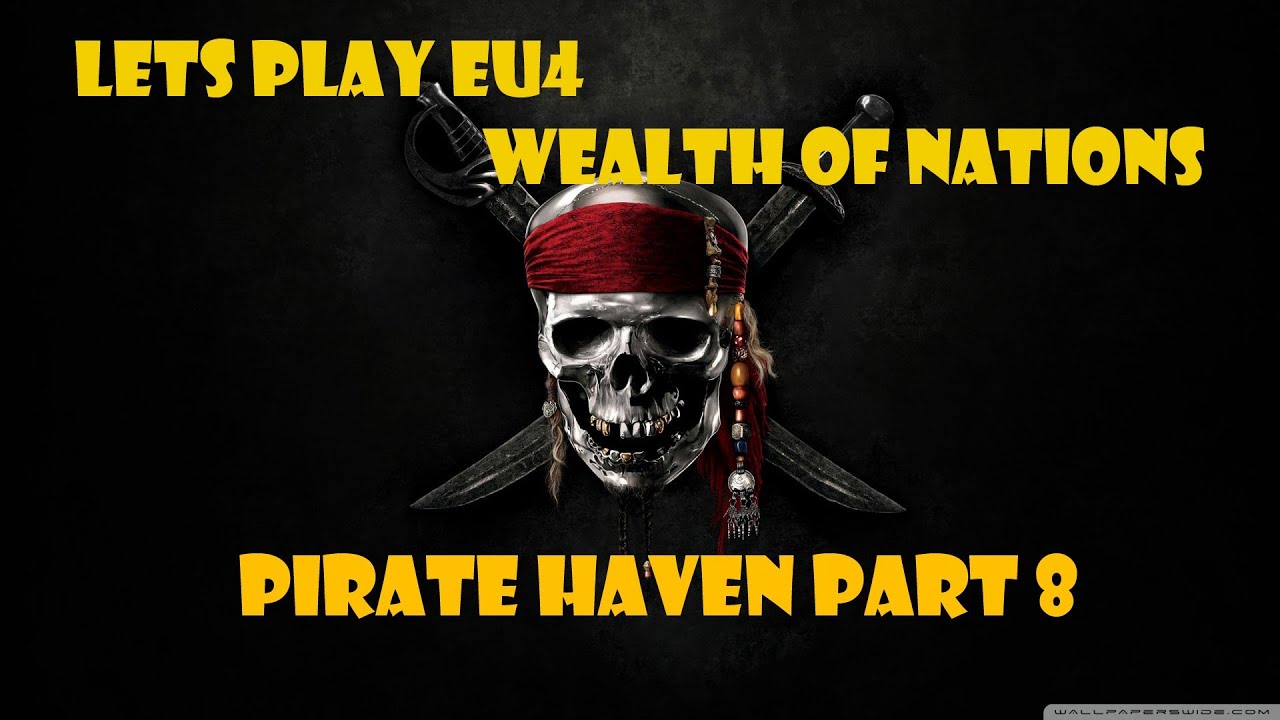 Lets Play EU4 Wealth of Nations - Pirate Haven Part 8