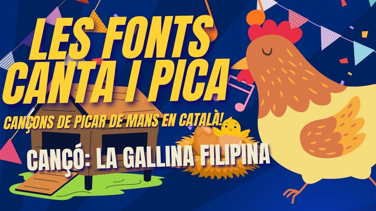 LA GALLINA FILIPINA Cançons de picar de mans en català