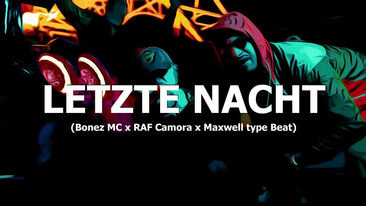 [FREE] Bonez MC x RAF Camora x Maxwell type Beat "Letzte Nacht" (prod. Tim House x Sayestro Beats)