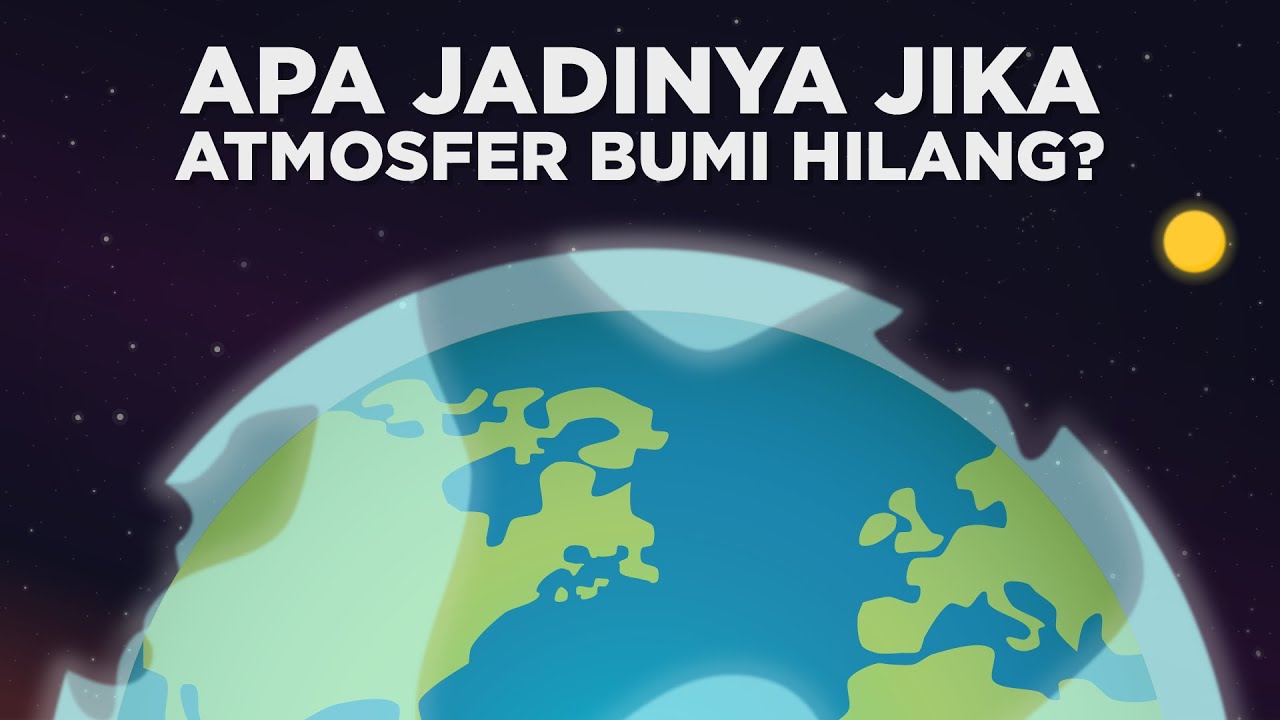 Apa Jadinya Jika Atmosfer Bumi Hilang?