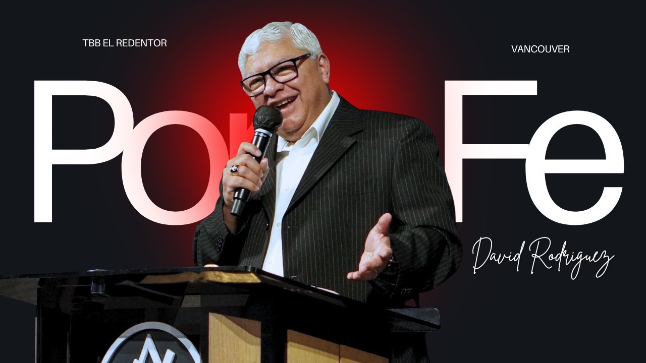 Por la Fe | David Rodriguez | Sermones Cristianos | TBB El Redentor