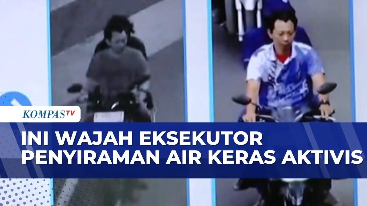 Polisi Beberkan Wajah Eksekutor Penyiraman Air Keras Aktivis | KOMPAS PETANG