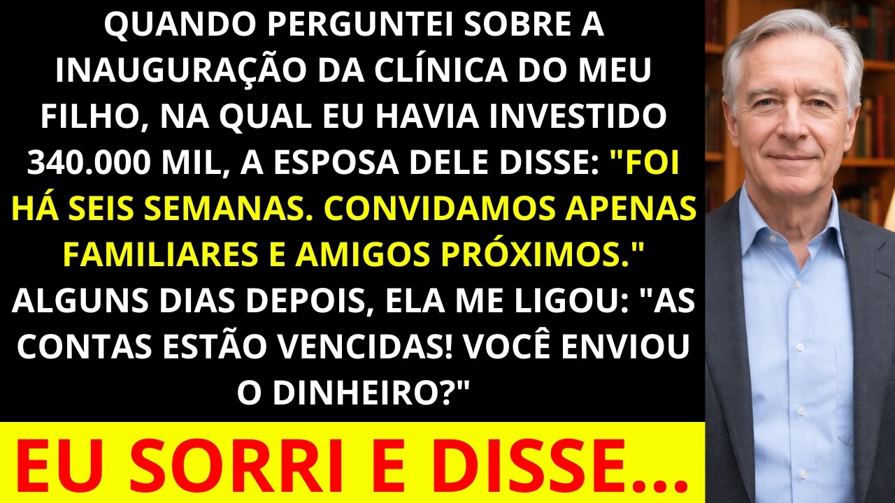 Quando Perguntei Sobre a Clínica do Meu Filho, Onde Investi $340 Mil, a Esposa Dele Disse…