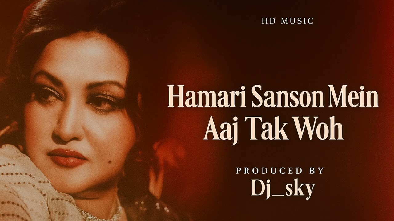 Hamari Sansoon Men | DJ SKY | Noor Jehan | Hindi Song