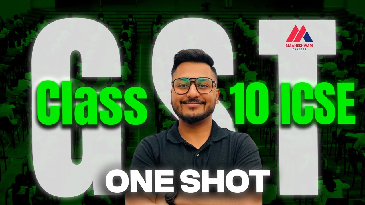ICSE Class 10 | GST in ONE SHOT WITHIN 30 MINS | 2024-25 | Yash Maheshwari