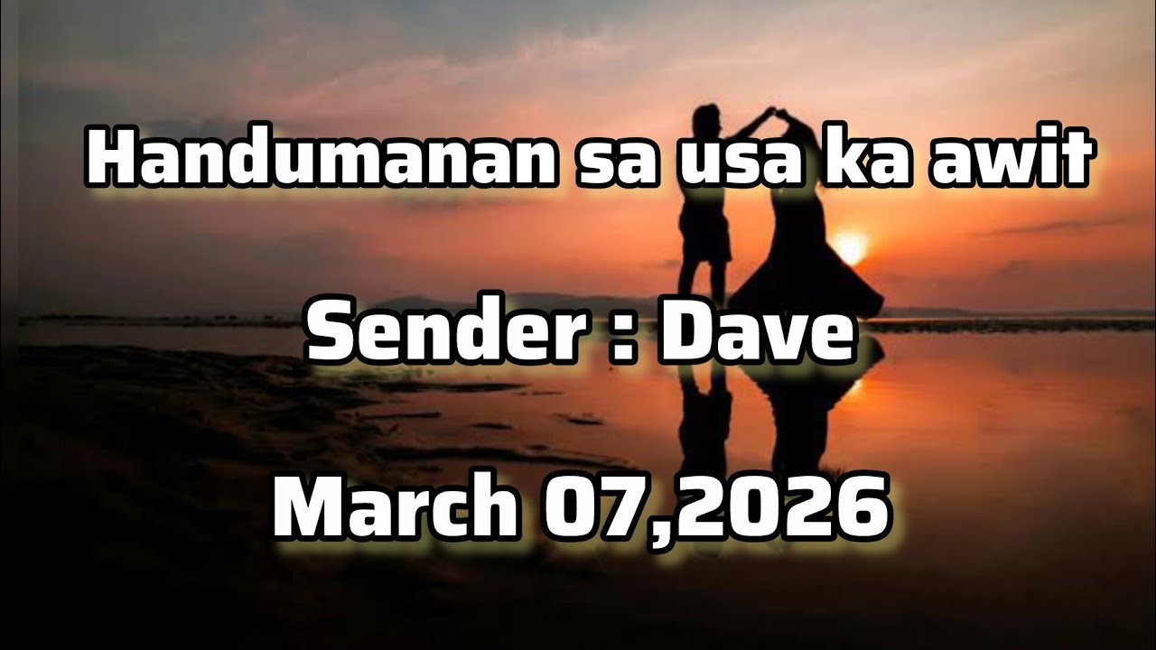 Handumanan sa usa ka awit sender Dave - March 07 2026