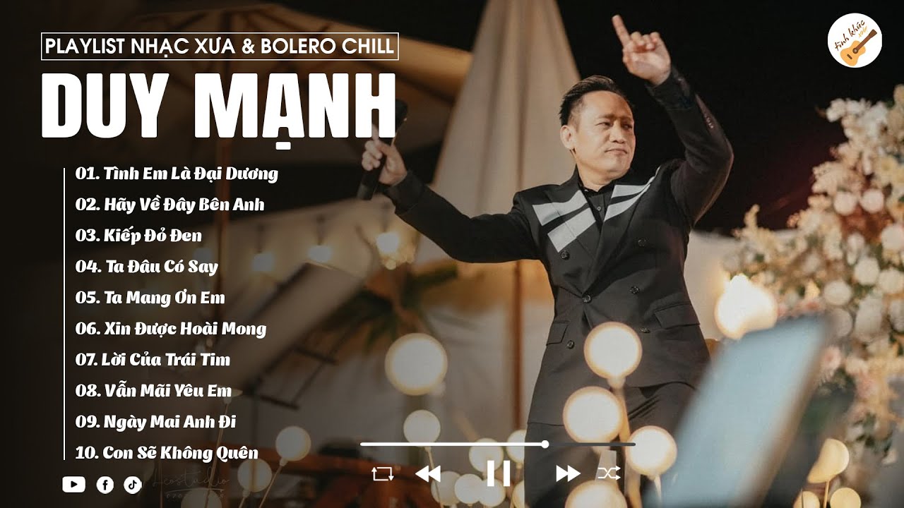 Tình Em Là Đại Dương, Hãy Về Đây Bên Anh - Những Bài Hát Nhạc Xưa Hay Nhất Của Duy Mạnh