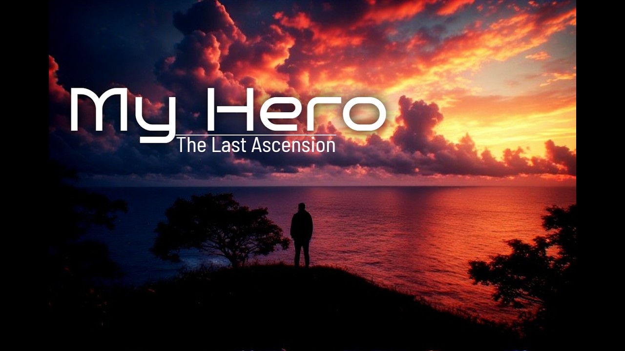 My Hero - The Last Ascension