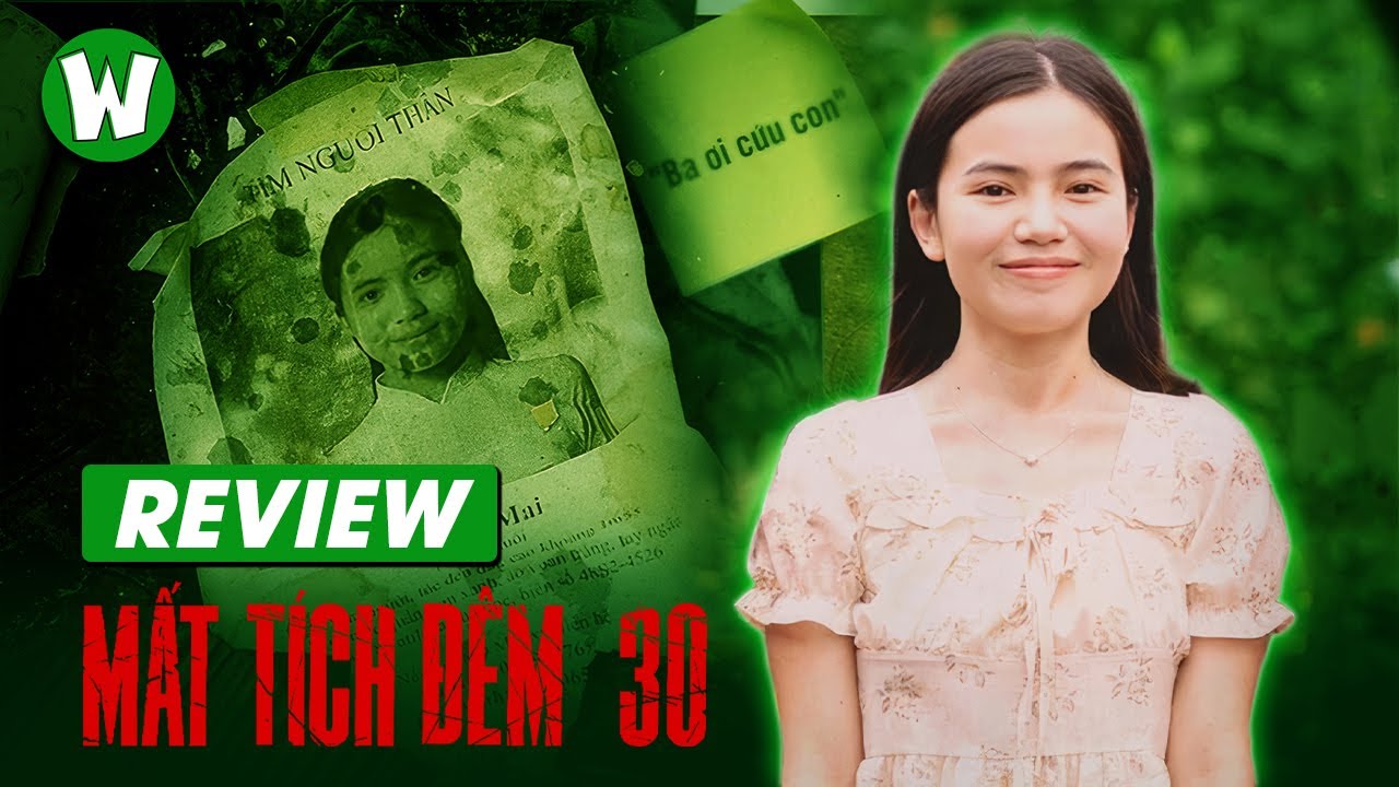 VÌ SAO MẤT TÍCH ĐÊM 30 LẠI ĐÁNG XEM ?