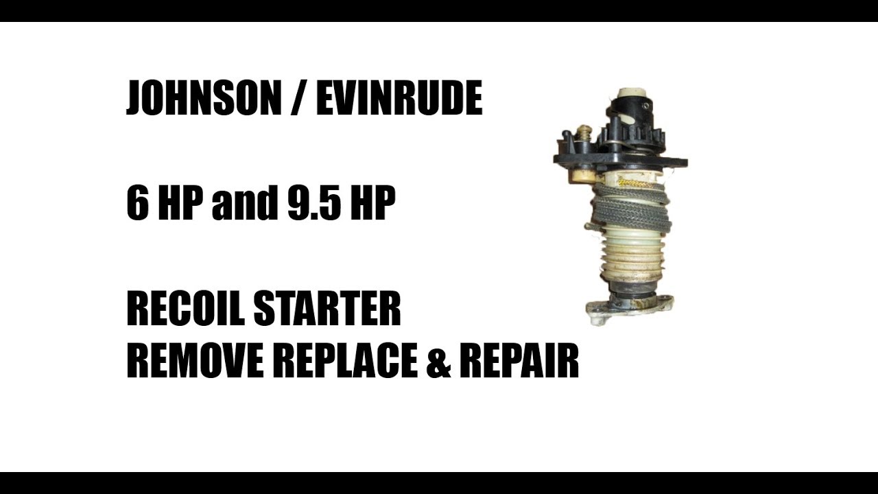 Repair Johnson Evinrude Outboard Recoil Starters