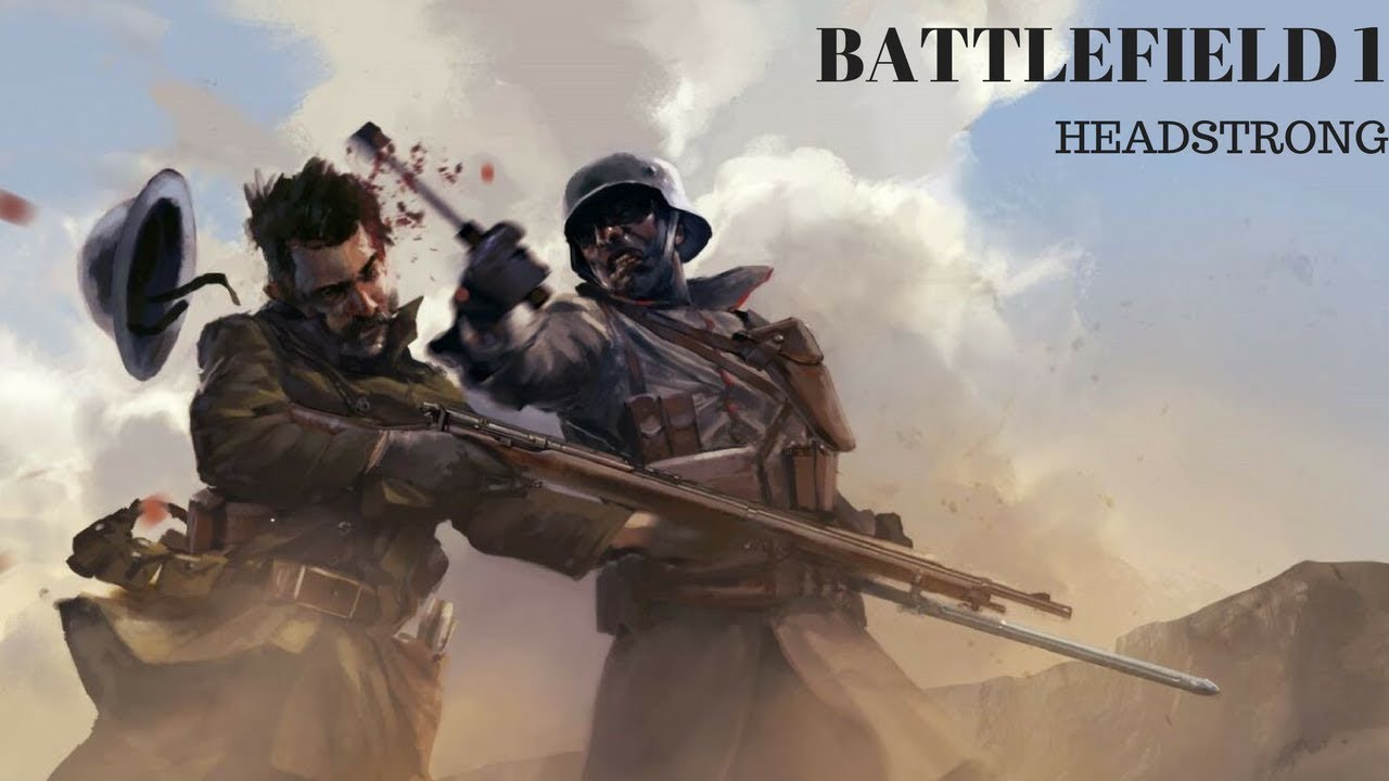 Battlefield 1 Headstrong