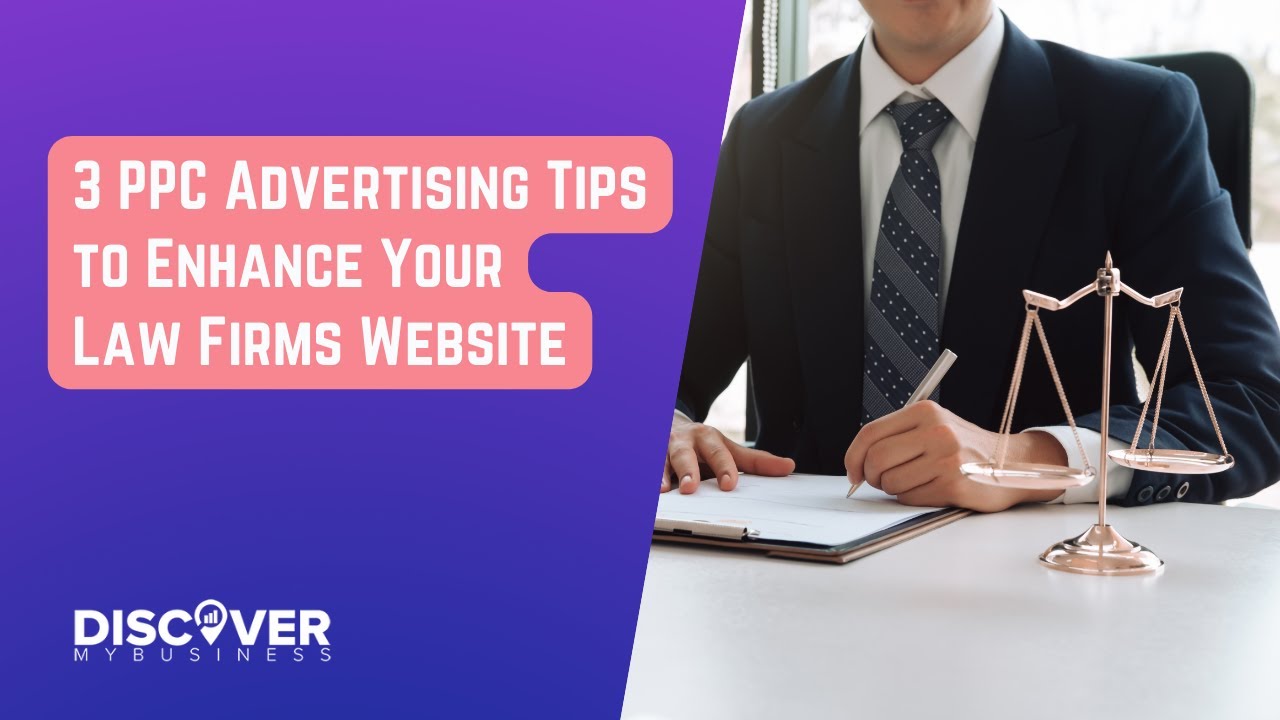3 PPC Advertising Tips to Enhance Your Law Firms Website