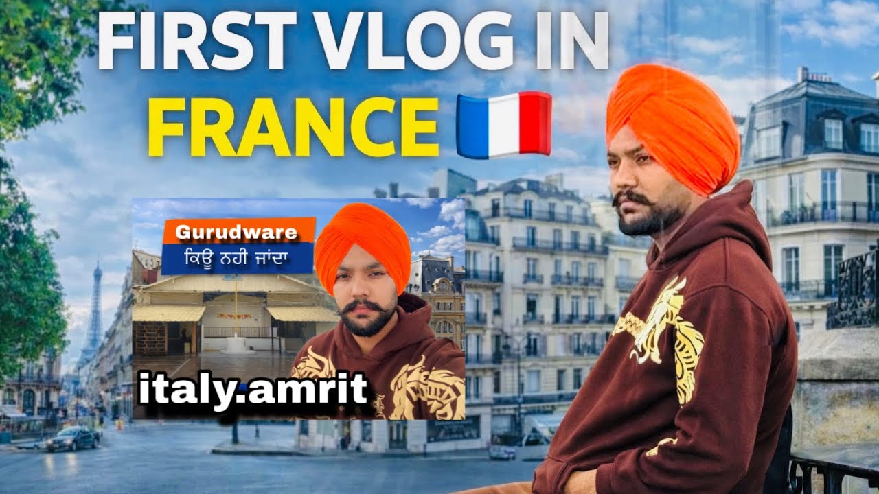 First Vlog in France 🇫🇷 | New Life Experience | ITALY AMRIT 