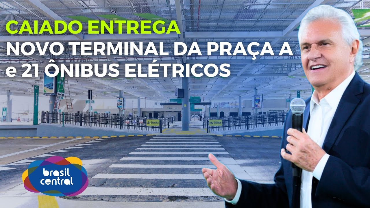 CAIADO ENTREGA NOVO TERMINAL DA PRAÇA A E 21 NOVOS ÔNIBUS ELÉTRICOS