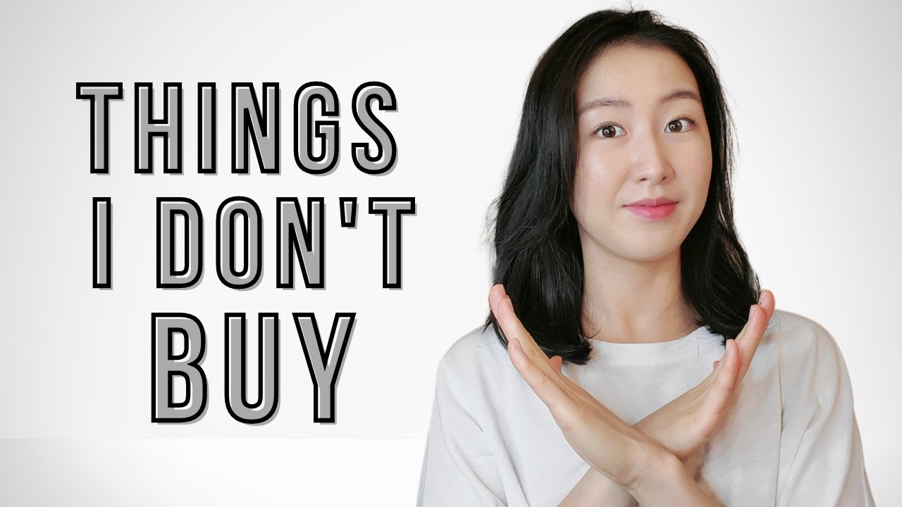 5 THINGS I DON'T BUY | minimalism & money saving