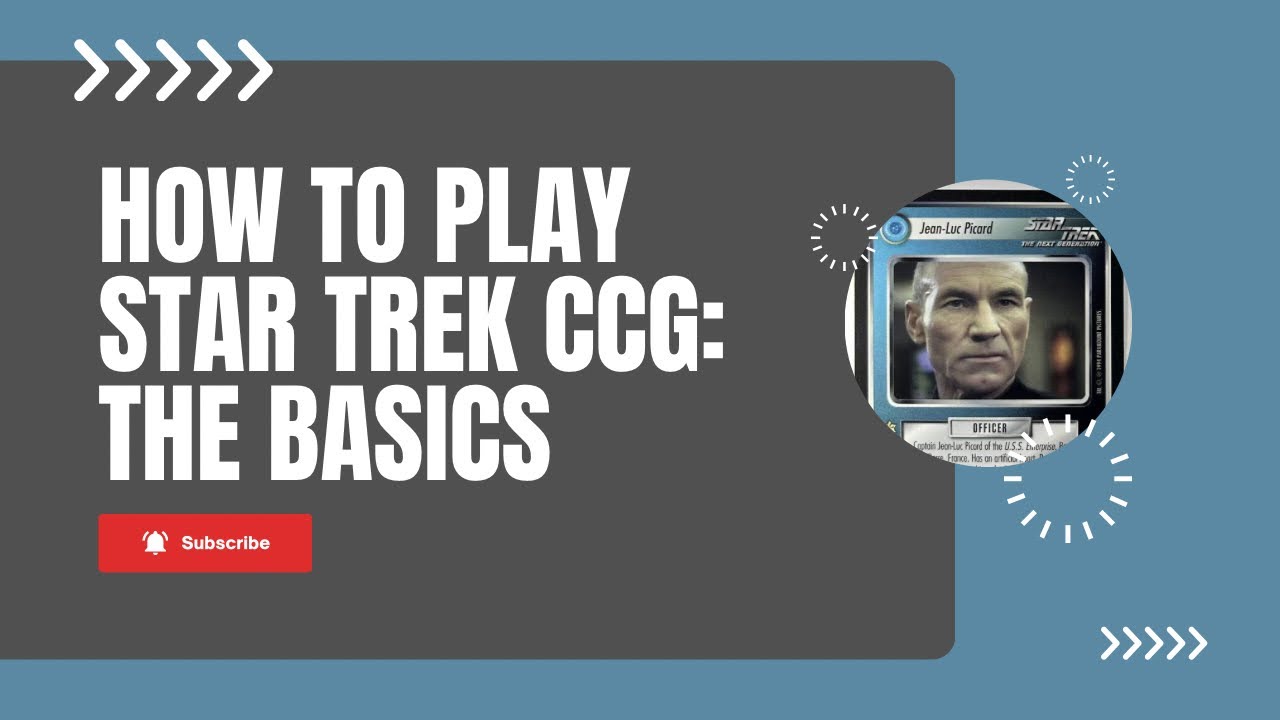 Star Trek CCG - How to Play in under 30 minutes - Basic Tutorial
