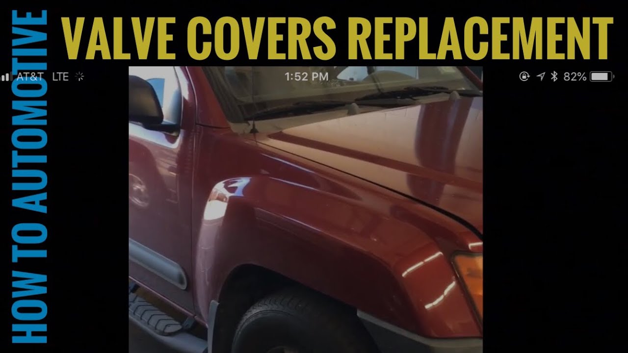 How to Replace Valve Covers on a 2005 Nissan Xterra with 4.0 L Engine