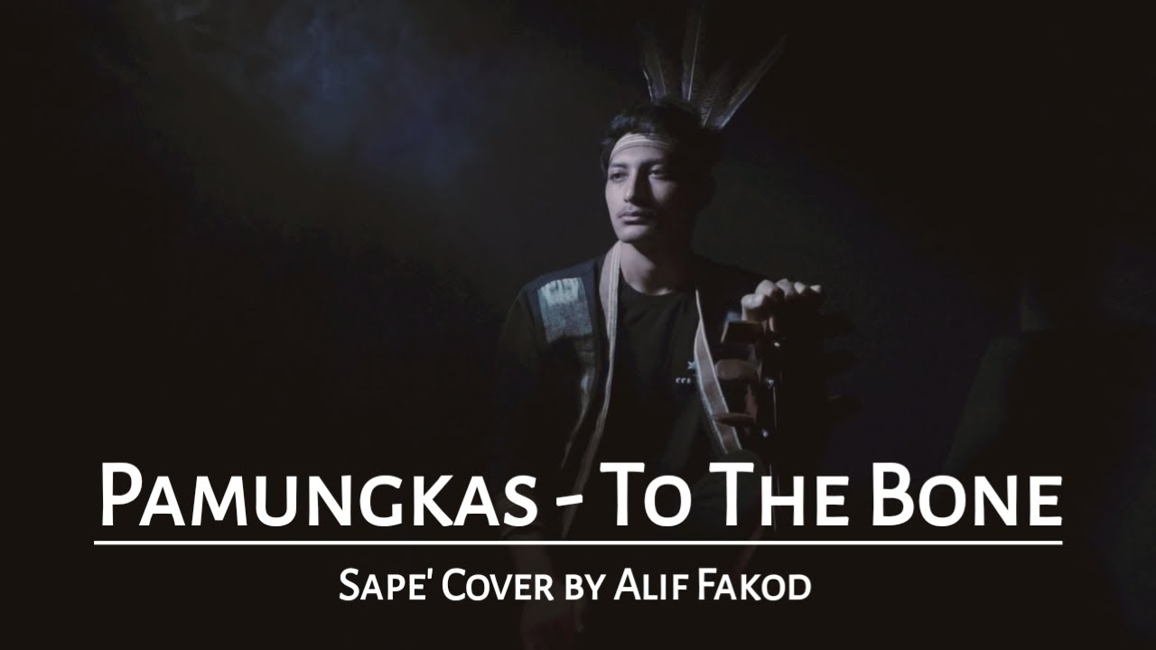 Pamungkas - To The Bone (Sape' Cover)