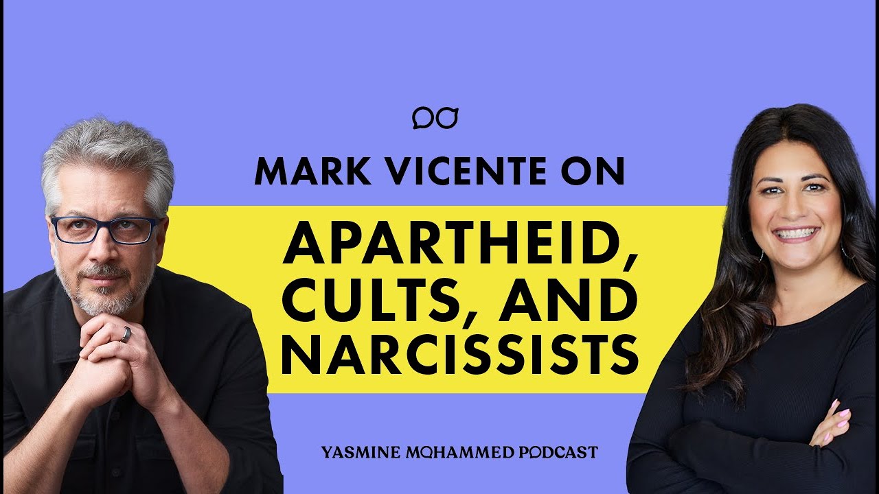 Mark Vicente on: Apartheid, Cults,  and Narcissists