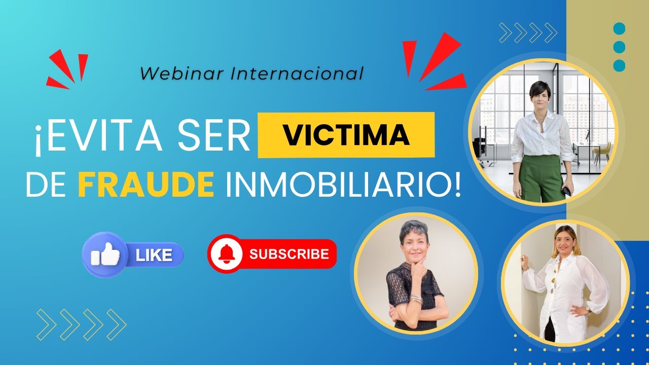 Fraude Inmobiliario: Evita ser Víctima