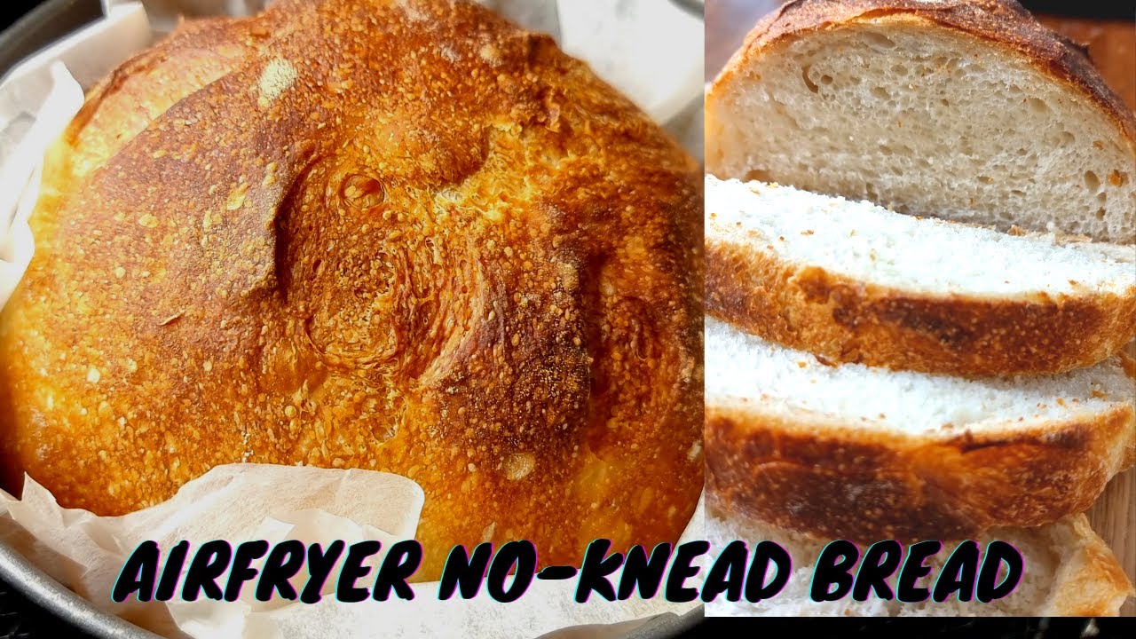 AIR FRYER NO KNEAD BREAD / HOW TO MAKE COLD FERMENTED NO--KNEAD BREAD / AIR FRYER BREAD RECIPE
