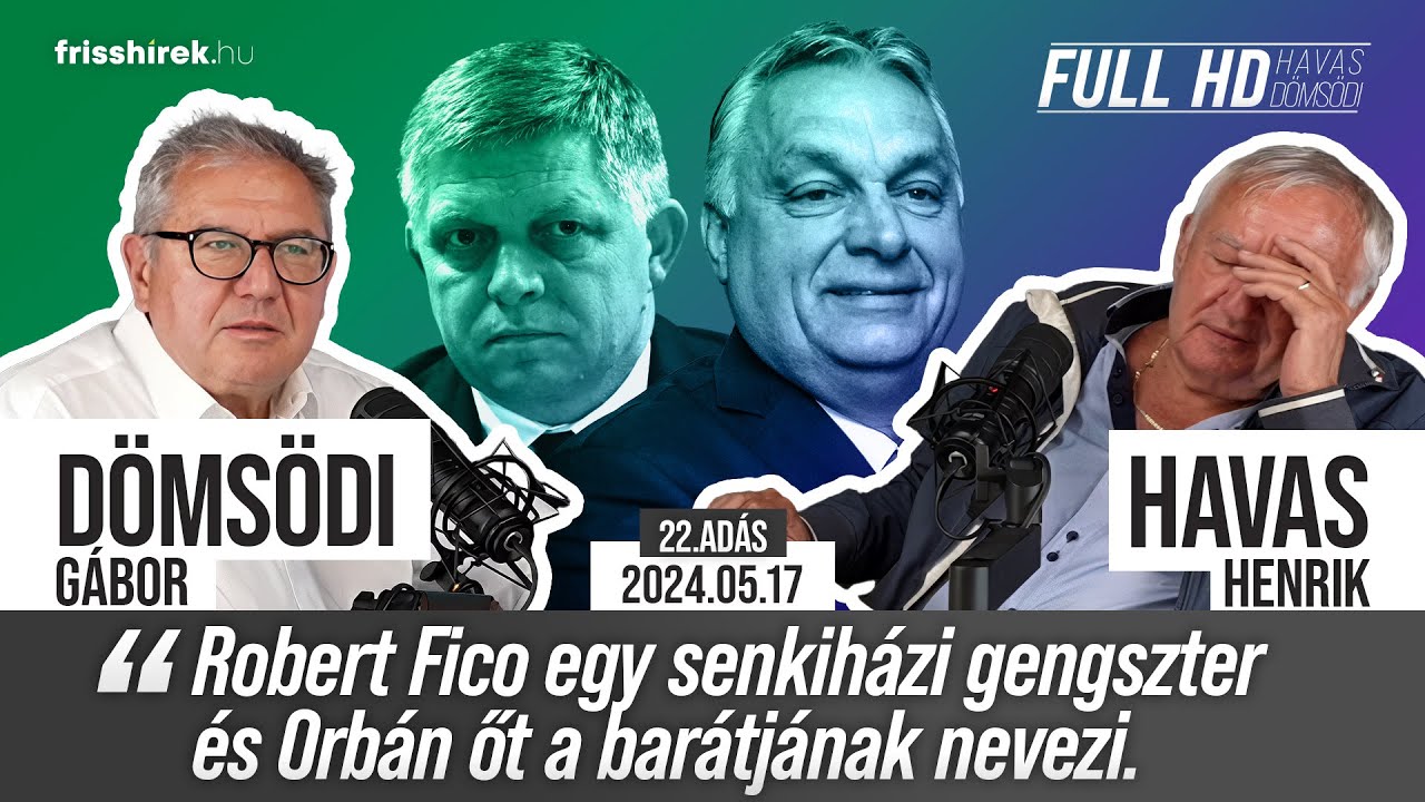FULL HD 22. | Havas: „Robert Fico egy senkiházi gengszter és Orbán őt a barátjának nevezi”