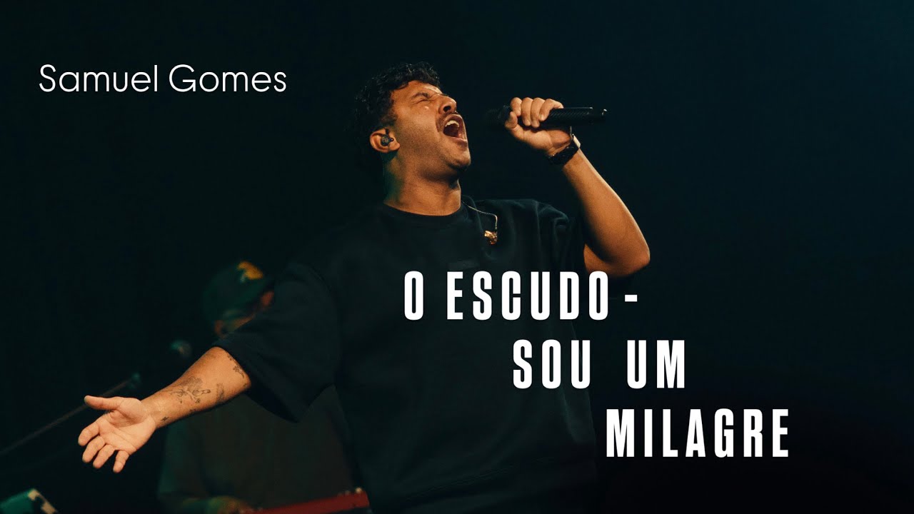 SAMUEL GOMES ESCUDO- SOU UM MILAGRE/ MINISTRAÇÃO