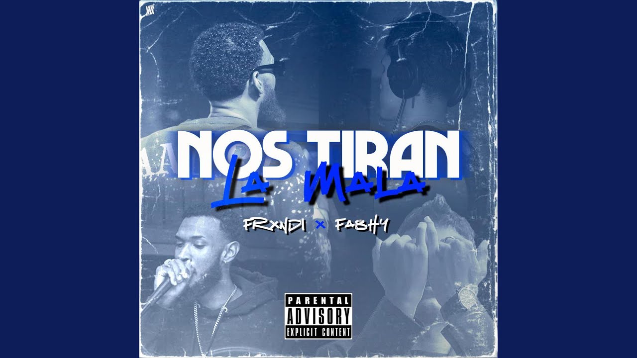 Nos Tiran La Mala (feat. Frxndi)