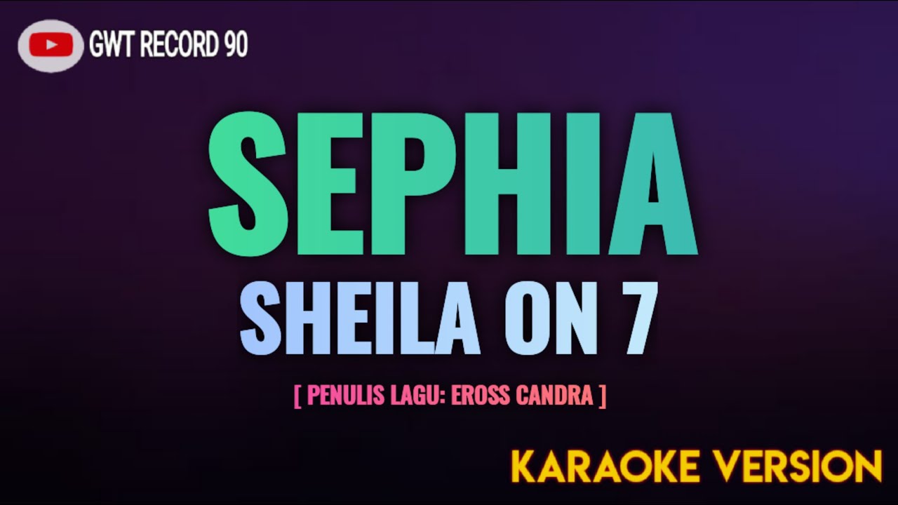 SHEILA ON 7 - SEPHIA ( Karaoke )