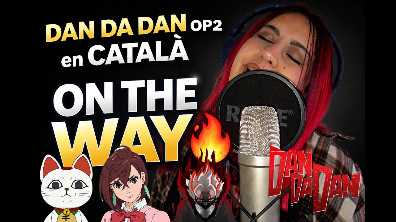 On the Way – Dan Da Dan Opening 2 | Cover en Català