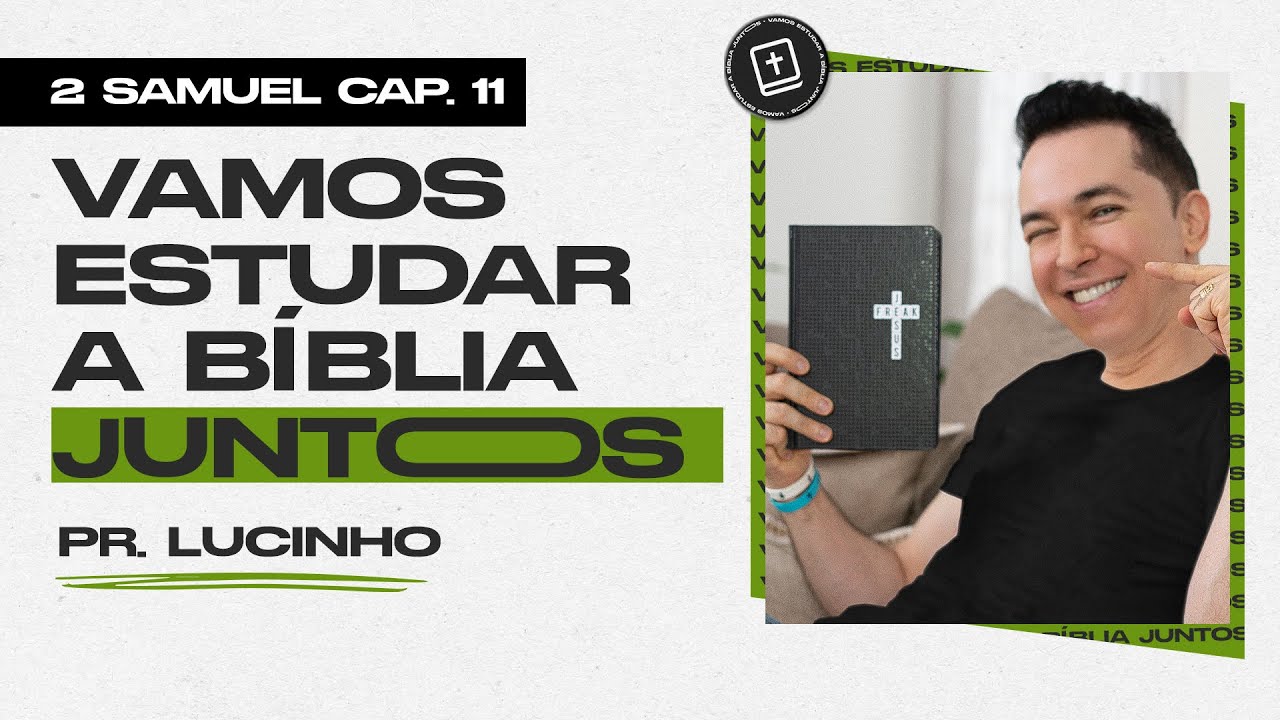 2 Samuel 11 | Pr. Lucinho Barreto