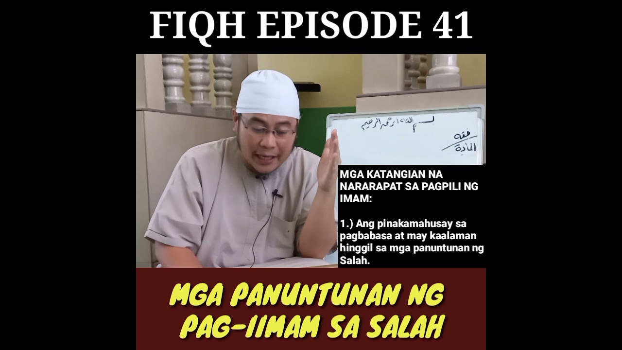 FIQH EPISODE 41 | MGA PANUNTUNAN NG PAG-IIMAM SA SALAH