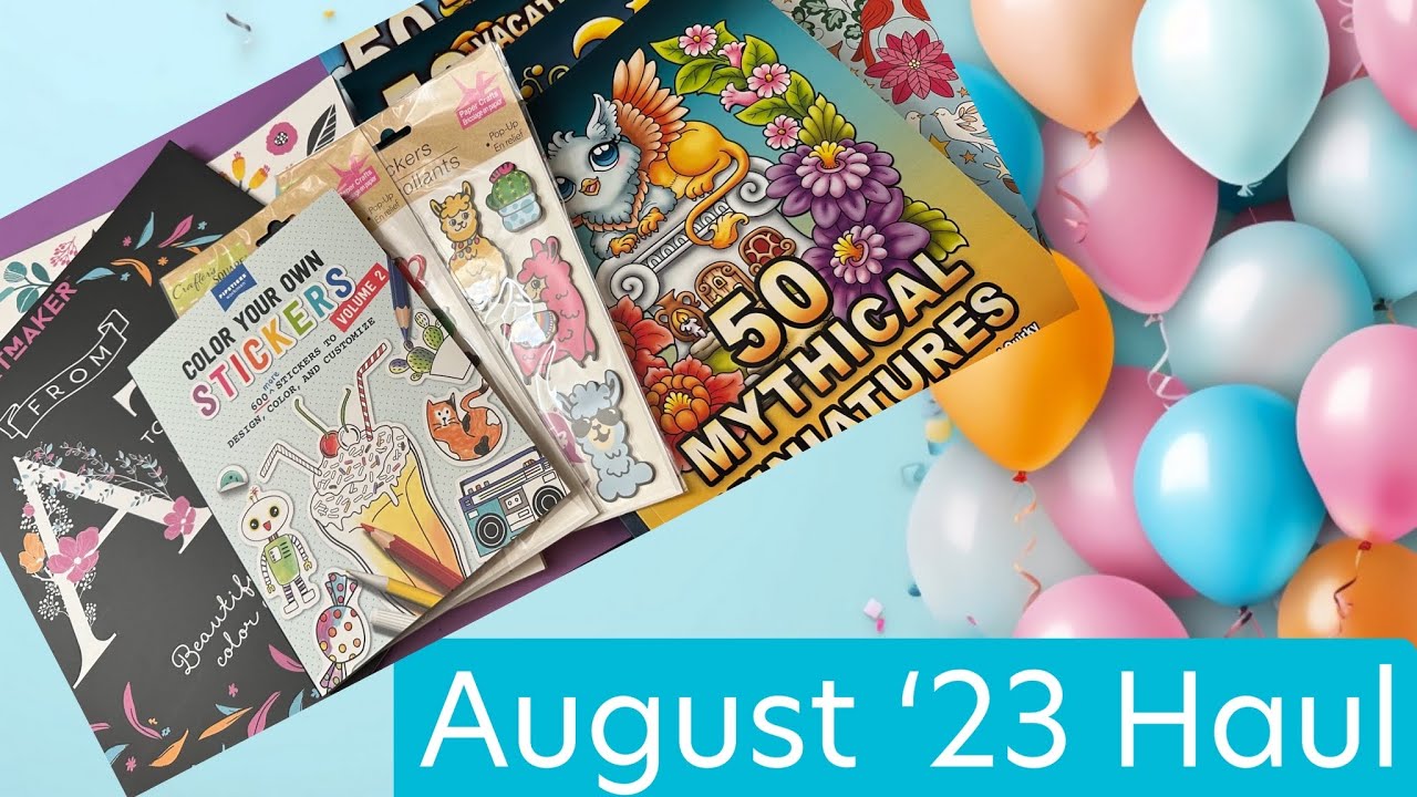 August 2023 Coloring and Birthday Haul