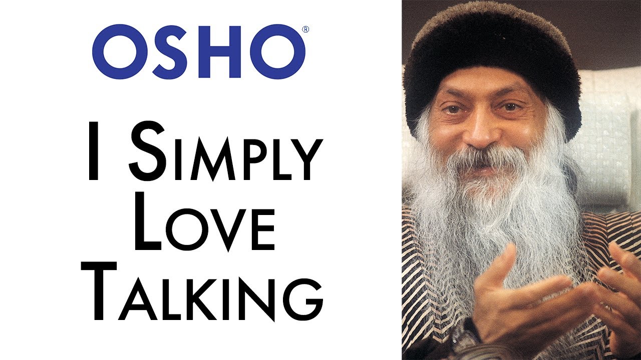 OSHO: I Simply Love Talking