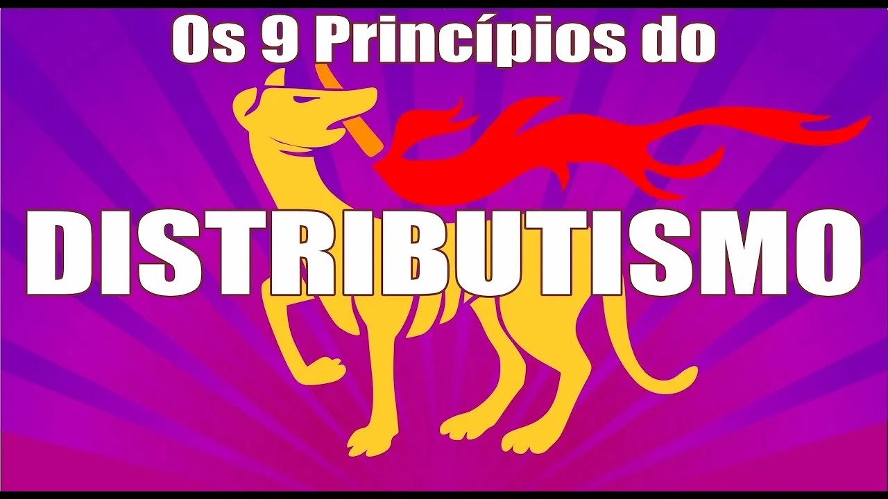 Princ&iacute;pios do Distributismo