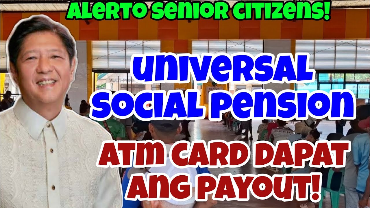 ✅️FILIPINO SENIOR CITIZENS! UNIVERSAL SOCIAL PENSION, NASA ATM CARD DAPAT ANG PAYOUT! PANOORIN!