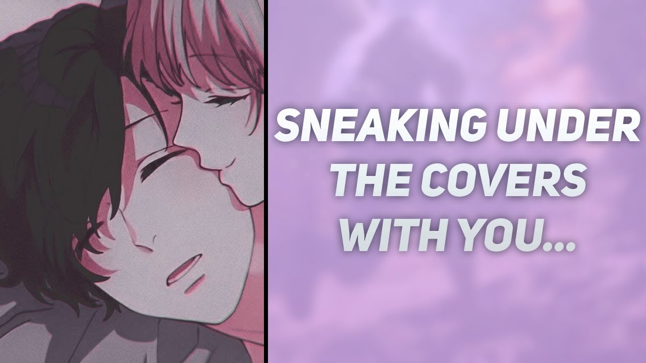 Sneaking Under The Covers With You.. [M4F] [Clingy] [Needy] [Wholesome] [Boyfriend ASMR]
