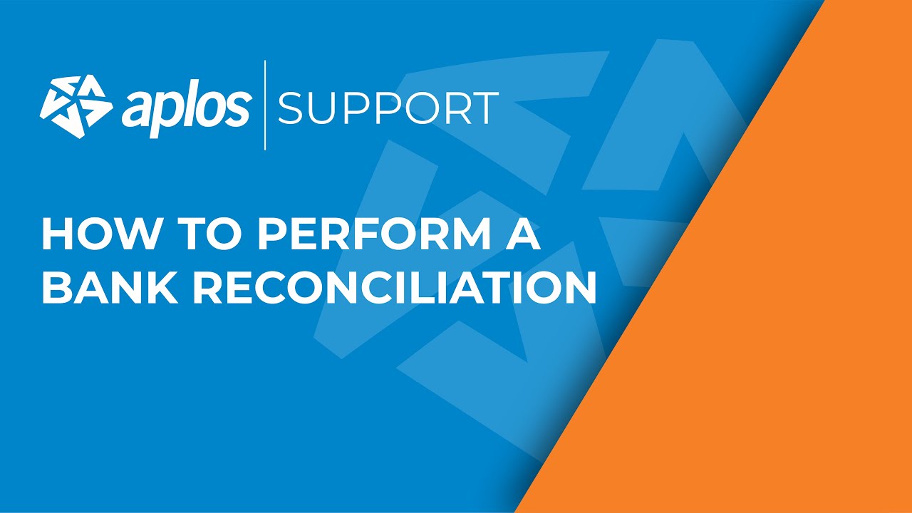 Aplos Support: How to Perform a Bank Reconciliation